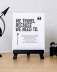 Travel Print - We Travel Because We Need To - UrbanUndercover