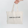 Large Canvas Tote - Leavin' on a Jet Plane