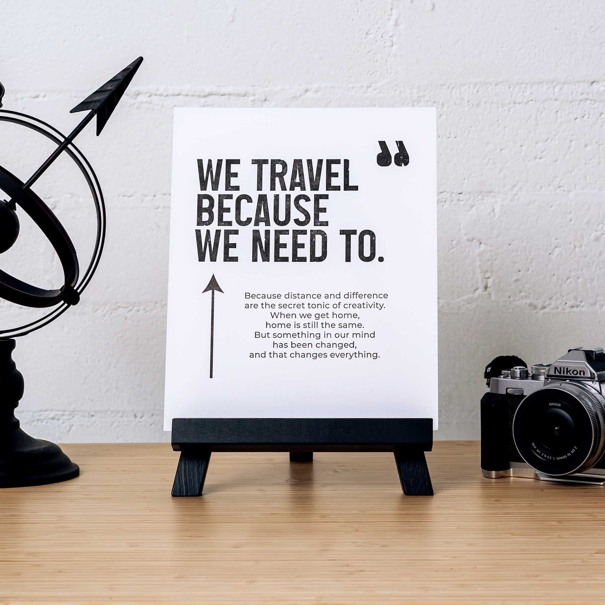 Travel Print - We Travel Because We Need To - UrbanUndercover